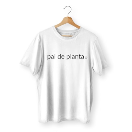 Camiseta Pai de Planta Branca